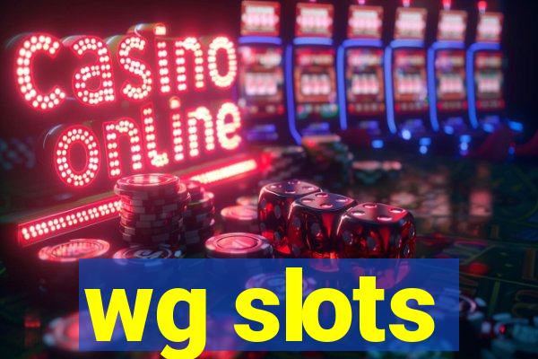 wg slots